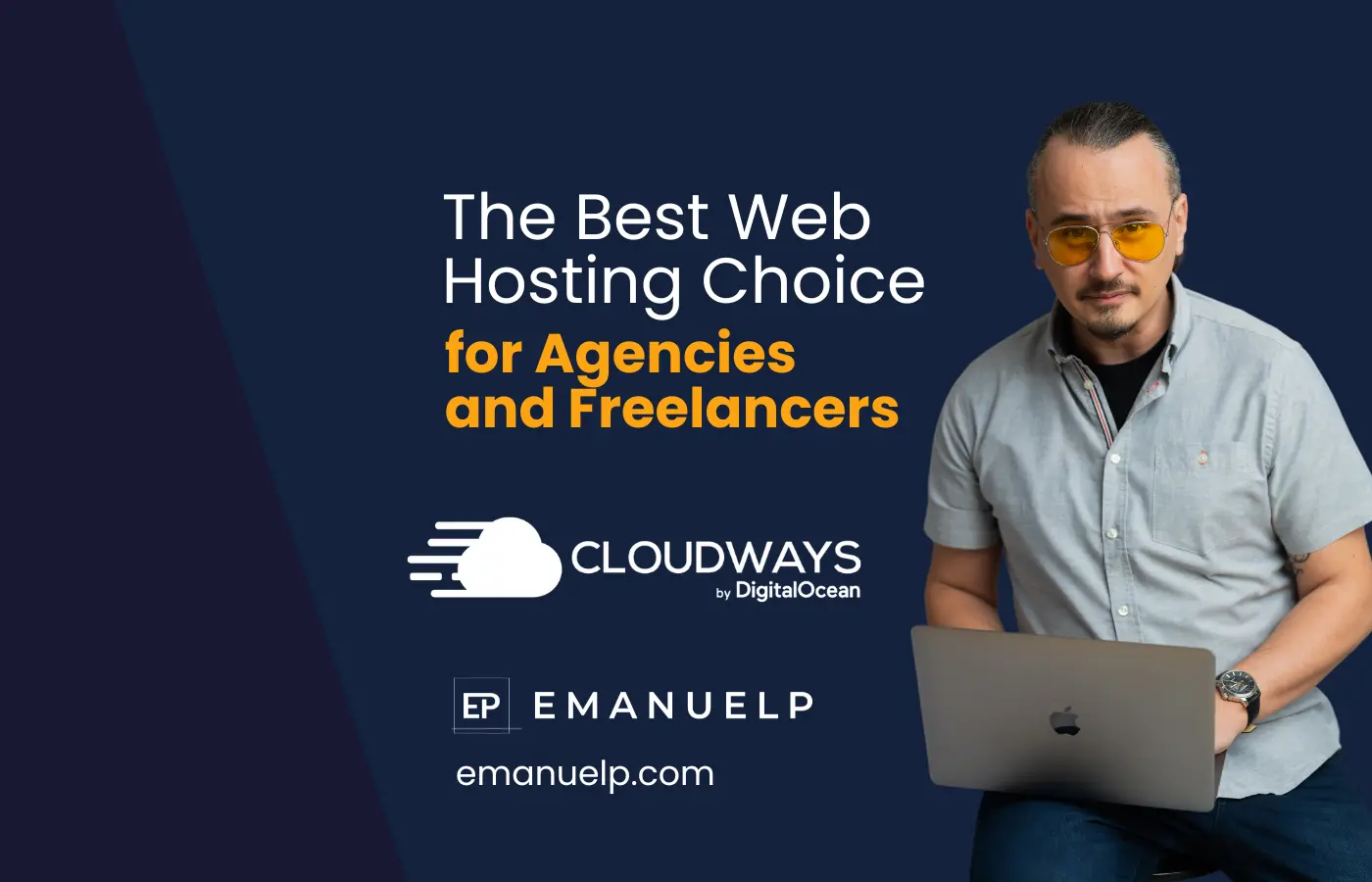 featured image for the blog "Best Web Hosting for Agencies and Freelancers" by Emanuel P SEO and digital marketing consultant from Toronto Canada